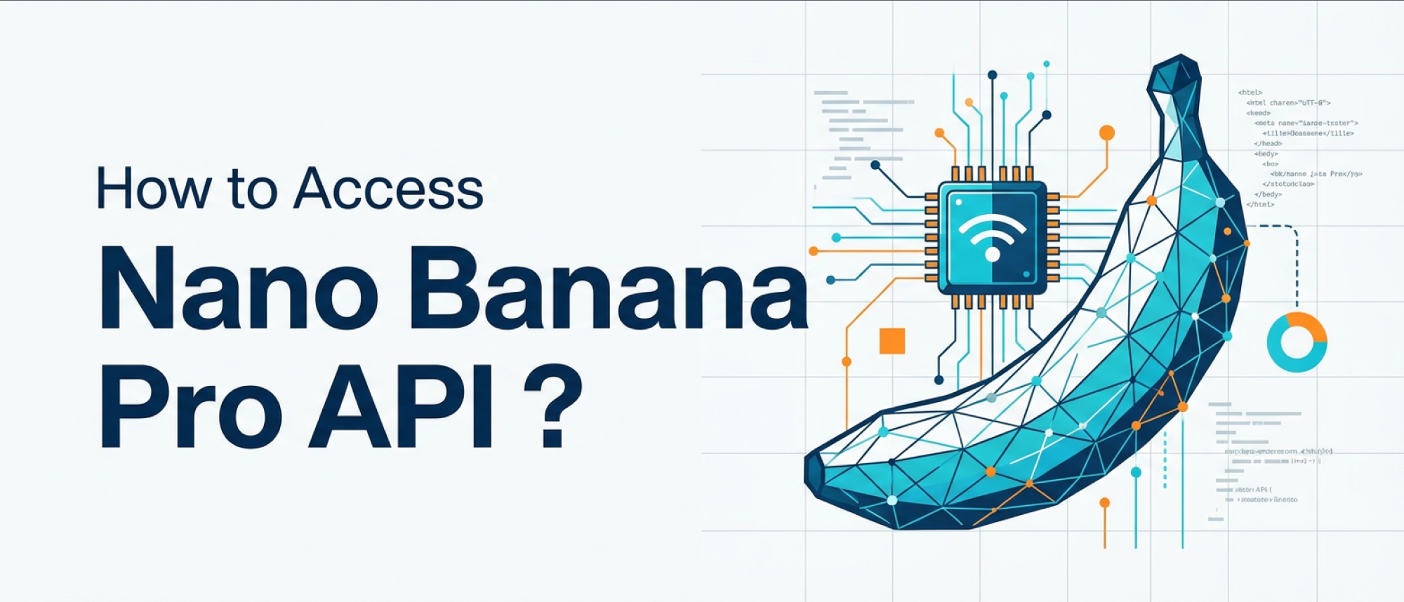 How to Access Nano Banana Pro API ?