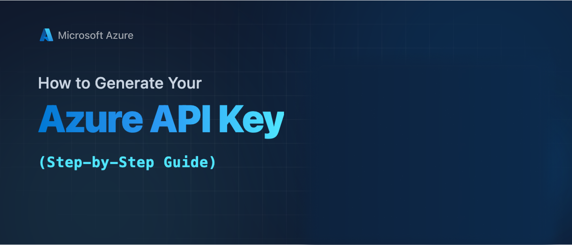 How to Generate Your Azure API Key (Step-by-Step Guide)